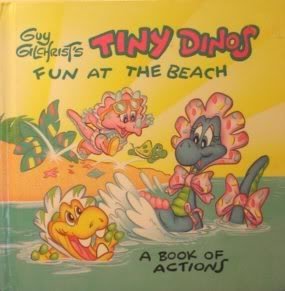 Beispielbild fr Guy Gilchrist's Tiny Dinos Fun at the Beach: A Book of Actions zum Verkauf von Front Cover Books