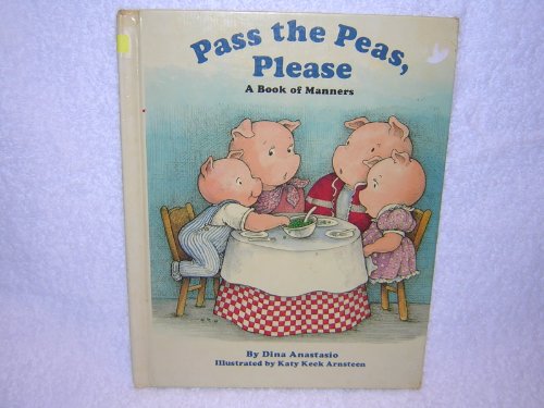Imagen de archivo de Pass the Peas, Please: A Book of Manners a la venta por Your Online Bookstore