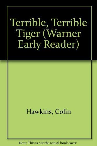 9781557820433: Terrible, Terrible Tiger (Warner Early Reader)