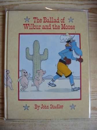 Stock image for The Ballad of Wilbur and the Moose for sale by Once Upon A Time Books