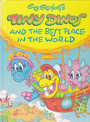 Imagen de archivo de Guy Gilchrist's Tiny Dinos and the Best Place in the World a la venta por ThriftBooks-Atlanta