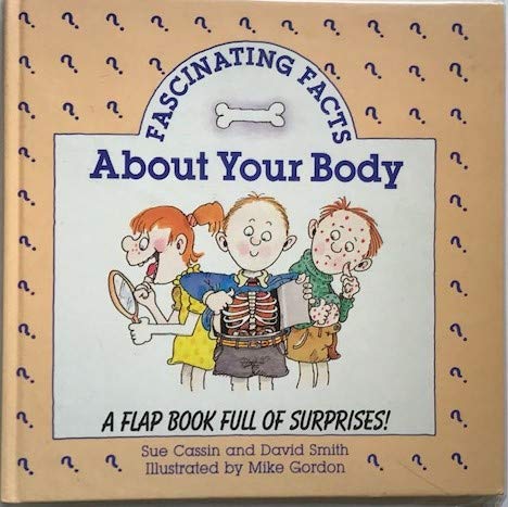 Imagen de archivo de Fascinating Facts About Your Body: A Flap Book Full of Surprises a la venta por Wonder Book