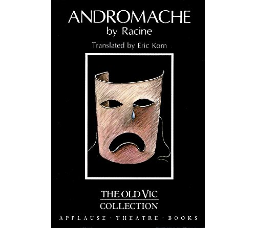 Andromache (Applause Books) (9781557830210) by Racine, Jean