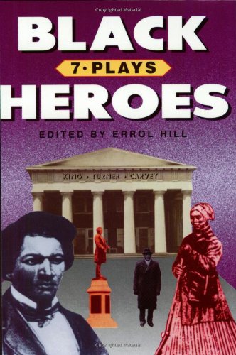 Imagen de archivo de Black Heroes: Seven Plays a la venta por ThriftBooks-Atlanta