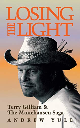 Stock image for Losing the Light : Terry Gilliam and the Munchausen Saga for sale by Better World Books
