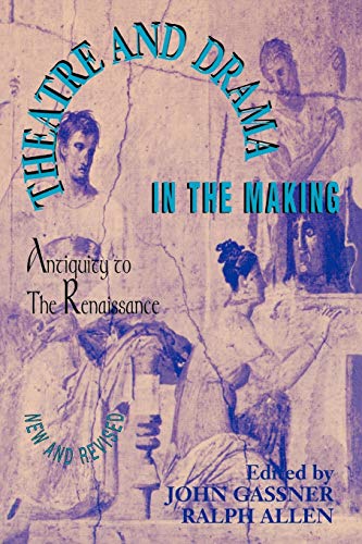 Beispielbild fr Theatre and Drama in the Making : Antiquity to the Renaissance zum Verkauf von Better World Books