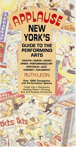 Stock image for Applause: New York's Guide to the Performing Arts: Paperback Book for sale by ThriftBooks-Dallas