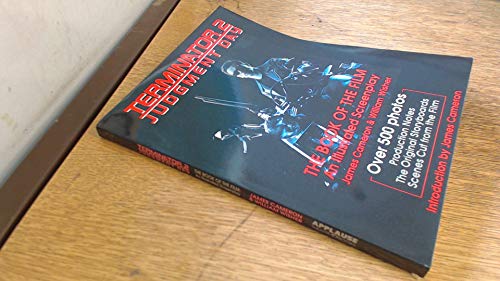 Beispielbild fr Terminator 2: Judgment Day- The Book of the Film- An Illustrated Screenplay (Applause Screenplay Series) zum Verkauf von Seattle Goodwill