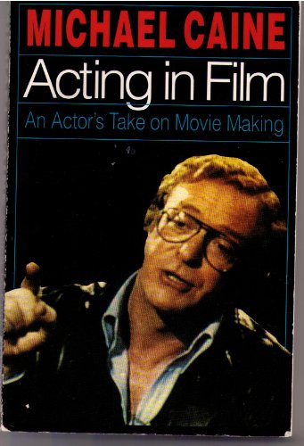 Beispielbild fr Acting In Film: An Actors Take On Moviemaking Paprback (The Applause Acting) zum Verkauf von Books From California