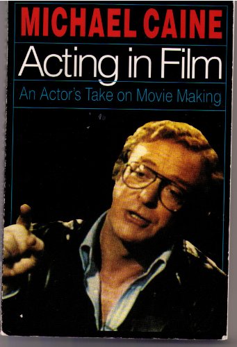 9781557831248: Acting In Film: An Actors Take On Moviemaking Paprback