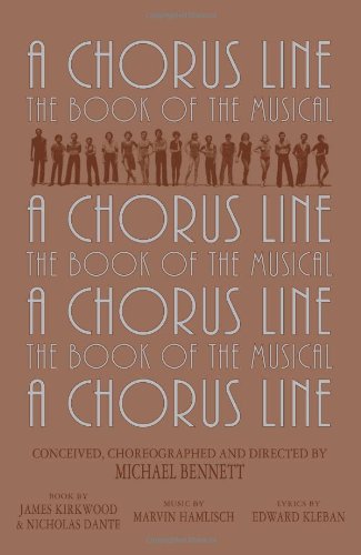 Stock image for A Chorus Line : The Complete Book of the Musical for sale by Better World Books