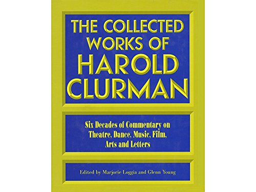 Stock image for The Collected Works of Harold Clurman (Applause Books) for sale by HPB-Red