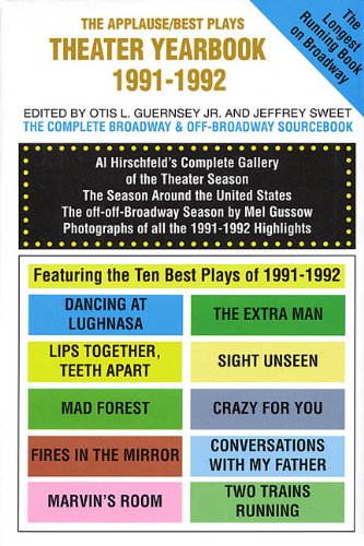 Imagen de archivo de The Applause/Best Plays Theater Yearbook of 1991-1992: Featuring the Ten Best Plays of the Season a la venta por Lowry's Books