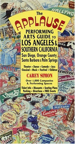 Beispielbild fr The Applause: Performing Arts Guide to Los Angeles & Southern California Including San Diego, Orange County, Santa Barbara & Palm Springs zum Verkauf von Bingo Used Books