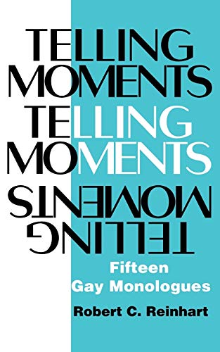 9781557831637: Telling Moments: Fifteen Gay Monologues (Applause Books)