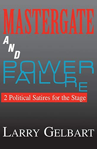 Beispielbild fr Mastergate and Power Failure: 2 Political Satires for the Stage zum Verkauf von A Good Read, LLC
