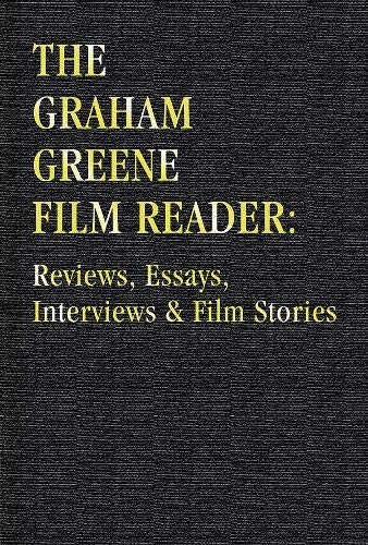 Beispielbild fr The Graham Greene Film Reader: Reviews Essays Interviews & Film Stories (Applause Books) zum Verkauf von Vashon Island Books