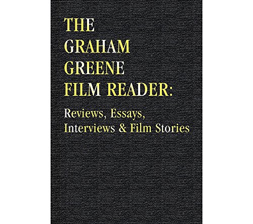 Stock image for The Graham Greene Film Reader: Reviews Essays Interviews & Film Stories (Applause Books) for sale by Vashon Island Books