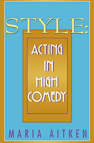 Imagen de archivo de Style Acting in High Comedy Ap a la venta por SecondSale