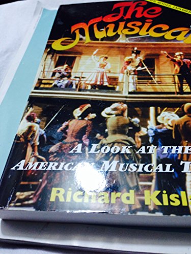 Imagen de archivo de The Musical: A Look at the American Musical Theater (Applause Books) a la venta por Gulf Coast Books