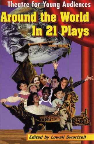 Beispielbild fr Around the World in 21 Plays: Theatre for Young Audiences zum Verkauf von ThriftBooks-Dallas