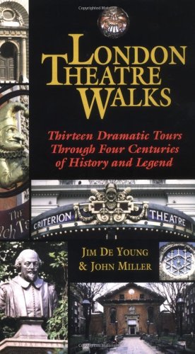 Stock image for London Theatre Walks: Thirteen Dramatic Tours Through Four Centuries of History and Legend for sale by Frank J. Raucci, Bookseller