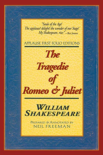 Stock image for Romeo and Juliet Applause Shakespeare Library The Folio Texts Applause Shakespeare Library Folio Texts Applause First Folio Editions Applause Books for sale by PBShop.store US