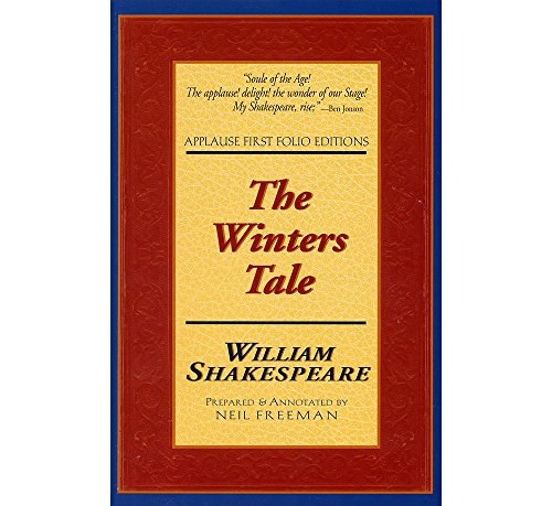 

The Winters Tale: Applause First Folio Editions (Applause Shakespeare Library Folio Texts)