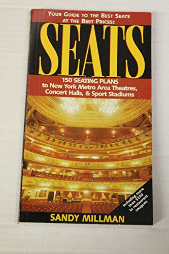 9781557833013: Seats: Your Guide to the Best Seats at the Best Prices : 150 Seating Plans to New York Metro Area Theatres, Concert Halls, & Sport Stadiums