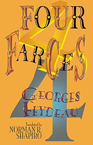 Four Farces (Applause Books) (9781557833051) by Feydeau, Georges