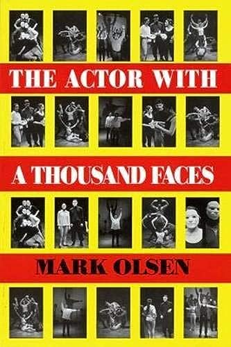 The Actor With a Thousand Faces (Applause Books) (9781557833068) by Olsen, Mark