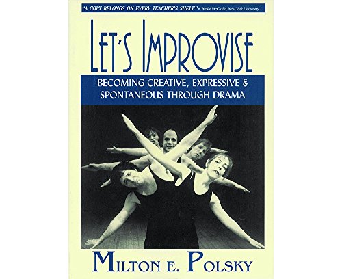 Imagen de archivo de Let's Improvise: Becoming Creative Expressive and Spontaneous Through Drama (Applause Books) a la venta por SecondSale