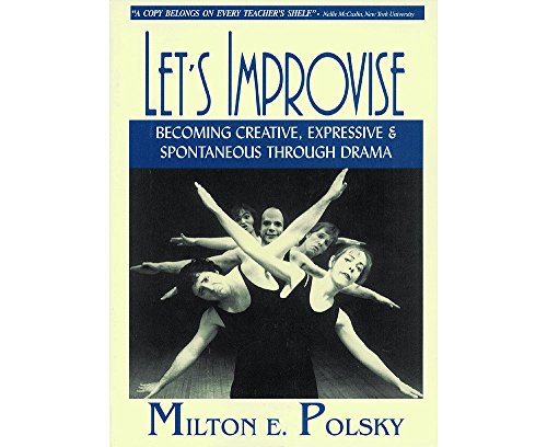 Stock image for Let's Improvise: Becoming Creative Expressive and Spontaneous Through Drama (Applause Books) for sale by SecondSale