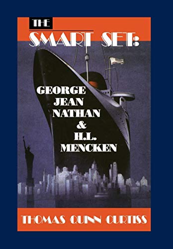 Beispielbild fr The Smart Set : George Jean Nathan and H. L. Mencken zum Verkauf von Better World Books
