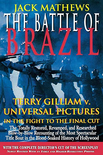 THE BATTLE OF BRAZIL, Terry Gilliam V. Universal Pictures in the Fight to the Final Cut