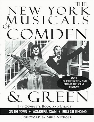 Stock image for The New York Musicals of Comden and Green: On the Town * Wonderful Town * Bells Are Ringing for sale by HPB Inc.