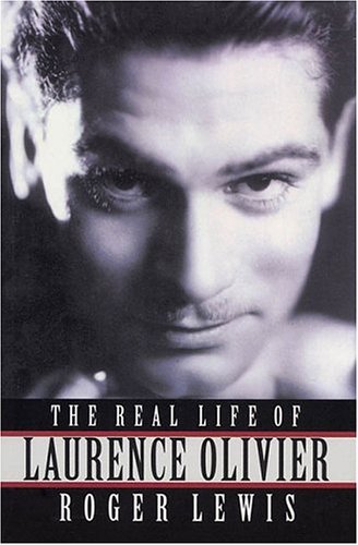 Stock image for The Real Life of Laurence Olivier (Legends Ser.) for sale by Black and Read Books, Music & Games