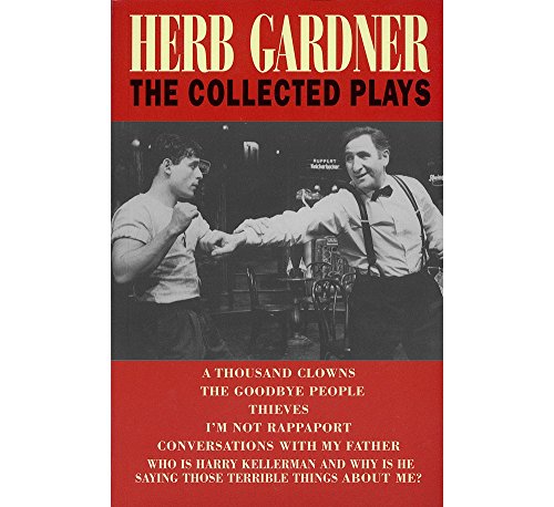 Stock image for Herb Gardner: The Collected Plays (Applause Books) for sale by St Vincent de Paul of Lane County