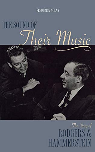 Beispielbild fr The Sound of Their Music: The Story of Rodgers & Hammerstein (Applause Books) zum Verkauf von Decluttr