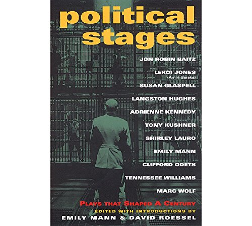 9781557834904: Political Stages: Plays That Shaped a Century (Applause Books)