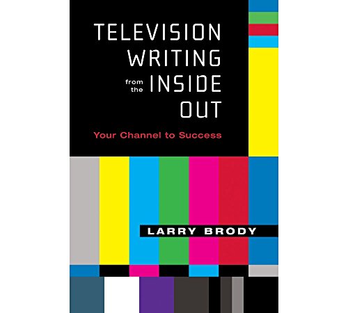 Beispielbild fr Television Writing from the Inside Out: Your Channel to Success (Applause Books) zum Verkauf von Wonder Book