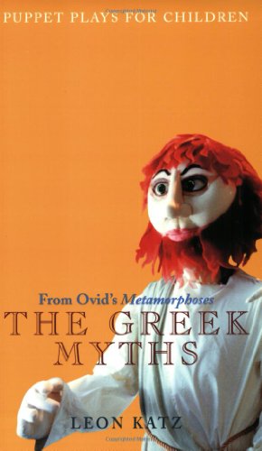 Beispielbild fr Puppet Plays for Children: The Greek Myths (Applause Books) zum Verkauf von AwesomeBooks