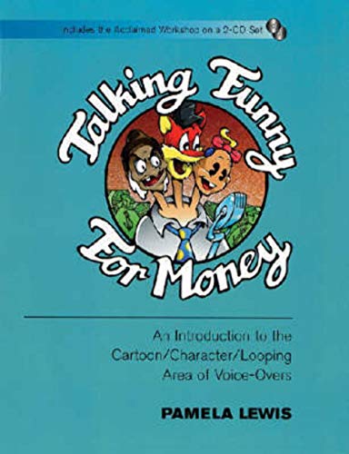 Stock image for Talking Funny for Money: An Introduction to the Cartoon/Character/Looping Area of Voice-Overs (Applause Books) for sale by SecondSale