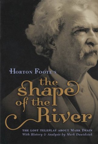 Stock image for Shape of the River: The Lost Teleplay About Mark Twain for sale by Strand Book Store, ABAA