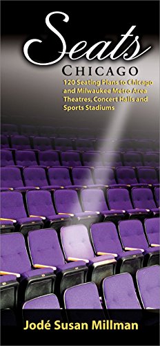 Seats: Chicago 120 Seating Plans to Chicago and Milwaukee Area Theatres, Concert Halls and Sports...