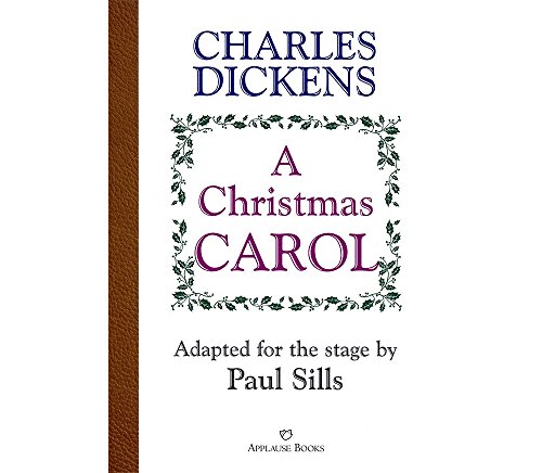 9781557835505: A Christmas Carol (Applause Books)