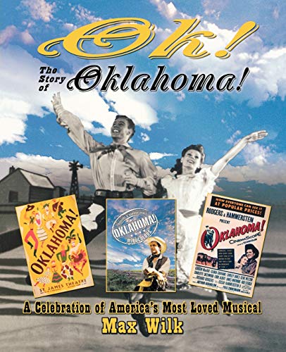 9781557835550: OK! The Story of Oklahoma!: A Celebration of America's Most Beloved Musical (Applause Books)