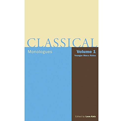 9781557835758: Classical monologues: volume 1, younger men livre sur la musique: Younger Men: From Aeschylus to Bernard Shaw (Applause Books)