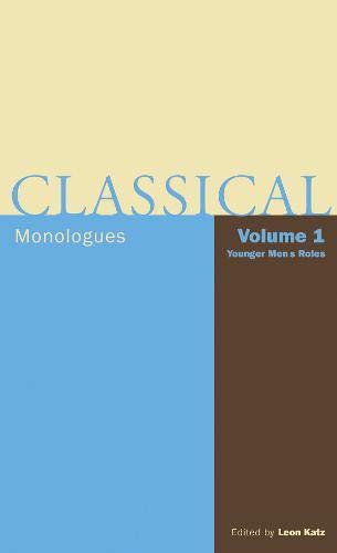 9781557835758: Classical Monologues: Younger Men's Roles v. 1 (Classical Monologues): Younger Men: From Aeschylus to Bernard Shaw: Volume 1 (Applause Books)