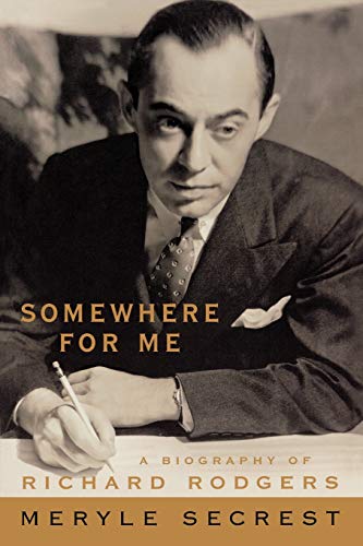 Imagen de archivo de Somewhere for Me : A Biography of Richard Rodgers a la venta por Better World Books
